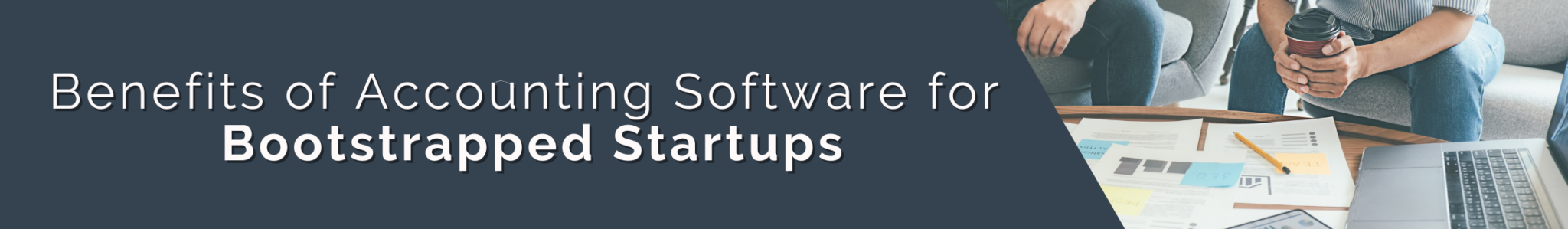 Benefits of Accounting Software for Bootstrapped Startups