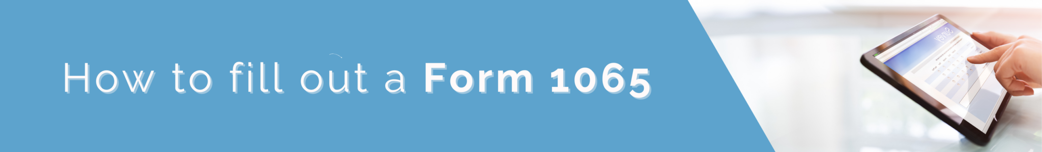 How to fill out a Form 1065