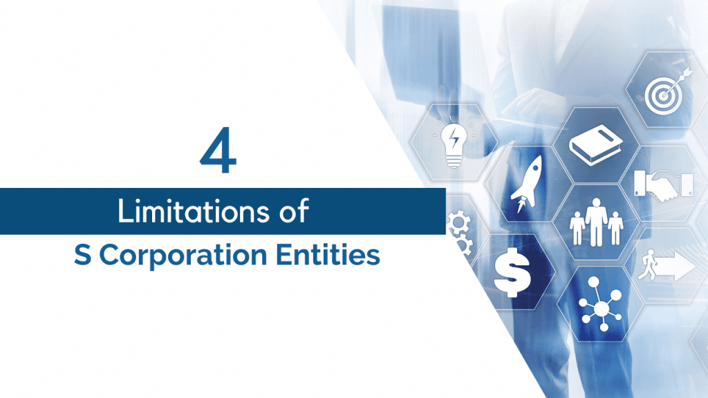 4 Limitations of S Corporation Entities