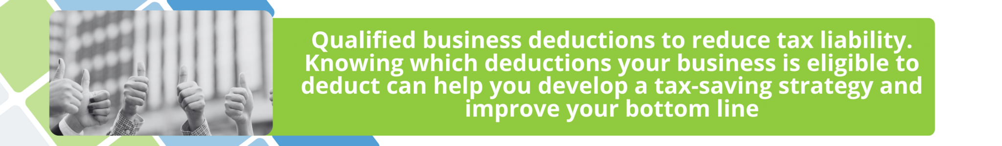 Fusion CPA can advise you business deductions to reduce tax liability.