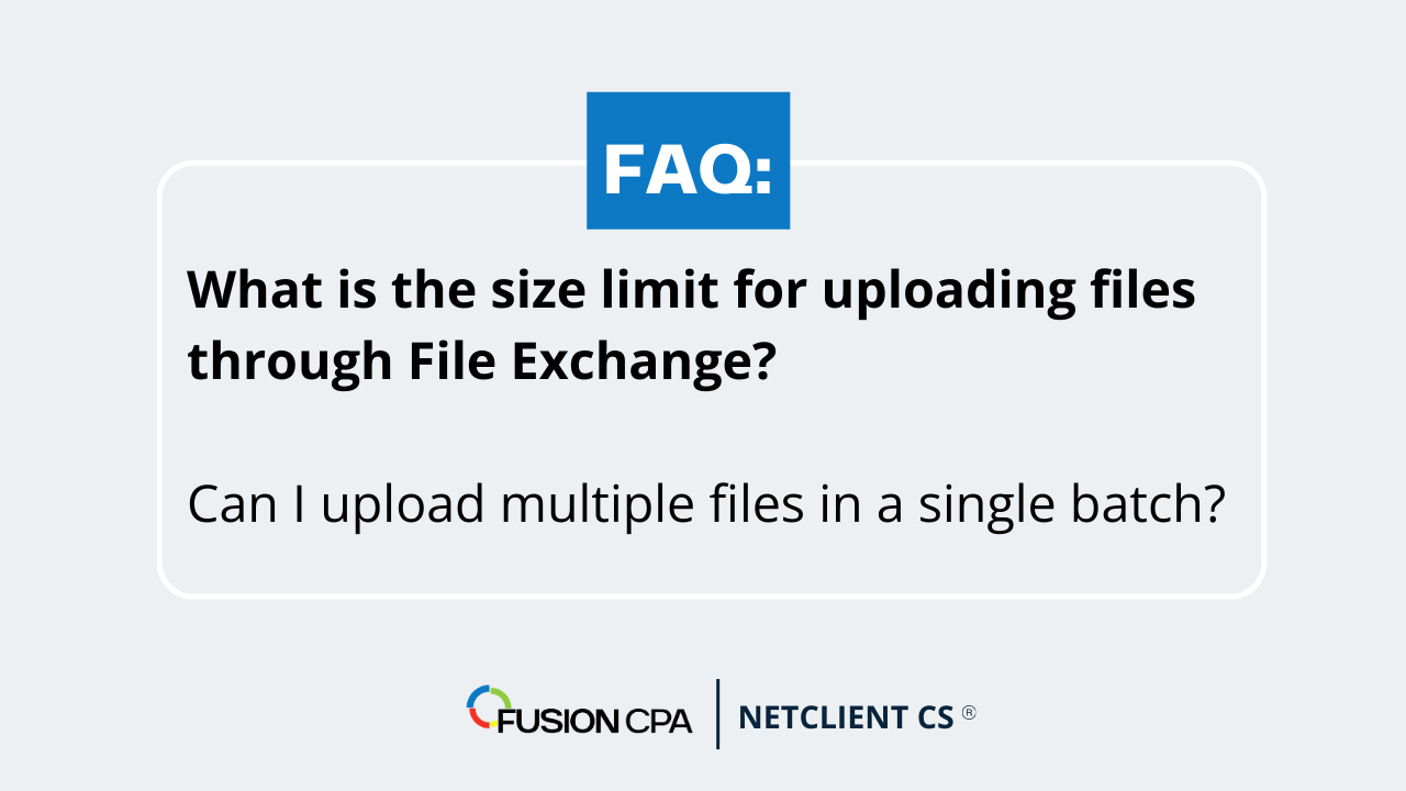 What is the size limit for uploading files through File Exchange in my NetClient portal?